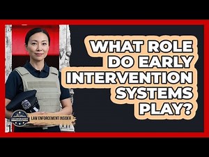 What Role Do Early Intervention Systems Play?