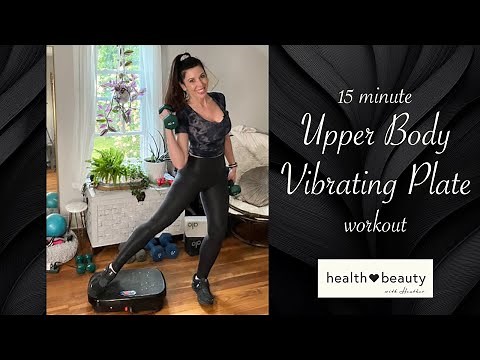 15 minute Upper Body Vibrating Plate Workout!