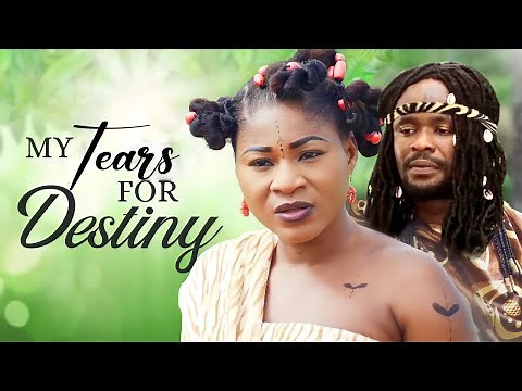 MY TEARS FOR DESTINY - ZUBBY MICHAEL | DESTINY ETIKO 2023 LATEST NOLLYWOOD FULL EPIC MOVIE