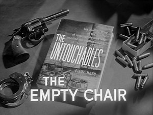 The Empty Chair - Episode Review - The Untouchables Television Show