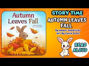 Autumn Leaves Fall 🍂 | Animated Read Aloud Story Book for Kids | Amber Hendricks & Gavin Scott