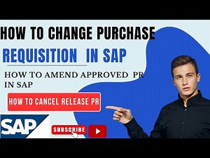 How to revise PR II How to do any Changes in PURCHASE REQUISITION IN SAP II
