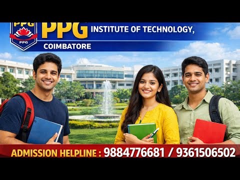 🎓 PPG Institute of Technology Coimbatore | Courses, Facilities, Cut-off, Placements & Admission 🔥