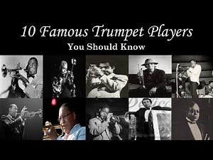 10 Famous Trumpet Players You Should Know