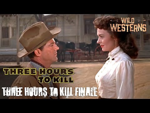 Three Hours To Kill Finale | Wild Westerns