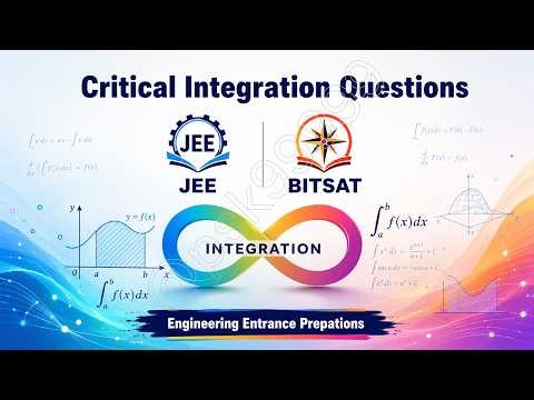 Class XI XII JEE Entrance Integration Critical Qs Part 4