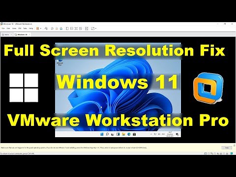 ✅ Windows 11 Full-Screen Resolution Fix in VMware Workstation Pro | Windows Resolution Problem