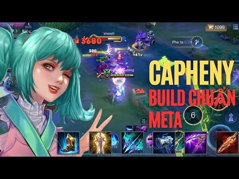 Liên Quân Mobile | Build Capheny Này Mà Không Mạnh Thì Bỏ Game!