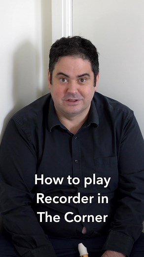 How to Play Recorder in the Corner - Recorder Tutorial