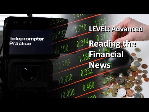 Teleprompter Practice - Advanced - Financial News