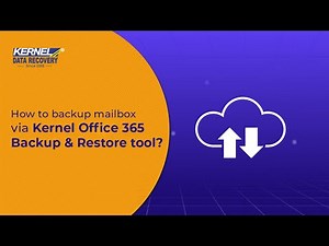 How to backup Office 365 mailboxes via Kernel Office 365 Backup & Restore tool?