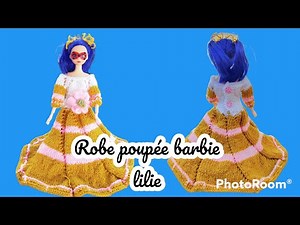 Tuto tricot robe princesse pour poupée barbie au tricot .