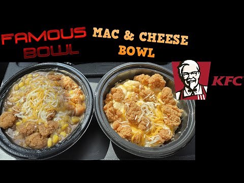 KFC (Kentucky Fried Chicken): Famous Bowl and Mac & Cheese Bowl Review