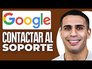 Como Contactar Al Soporte De Google (2025)