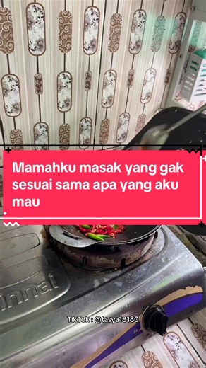 Mamah Ku Masak Menu yang Tidak Sesuai