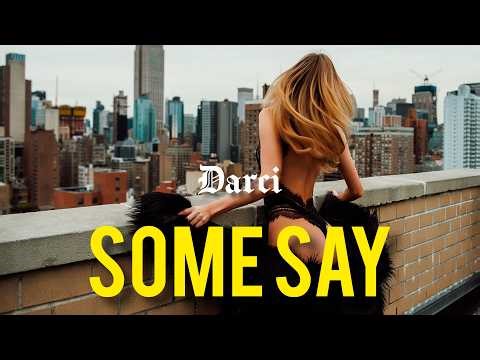Darci - Some Say | Music Video
