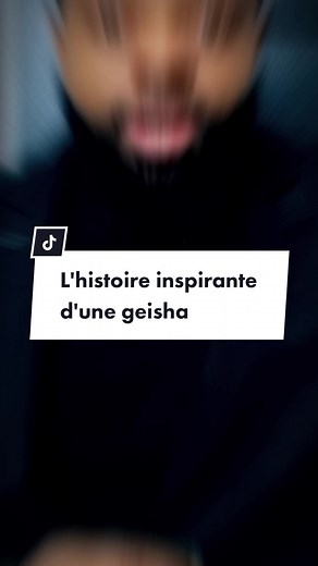 L'Histoire Inspirante d'une Geisha