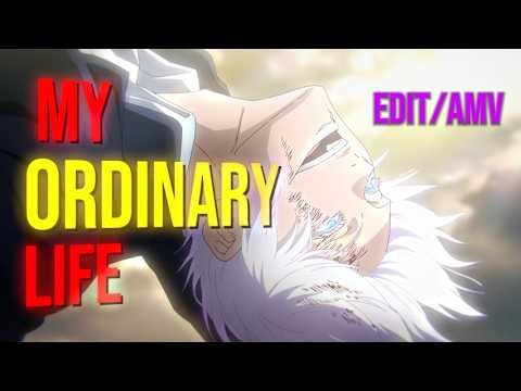 Gojo - My Ordinary Life [Edit/Amv]