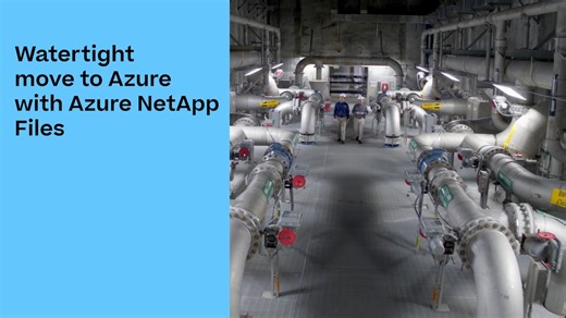 A watertight move to Azure with Azure NetApp Files | NetApp Video