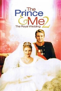 The Prince & Me 2: The Royal Wedding (2006) - AZ Movies