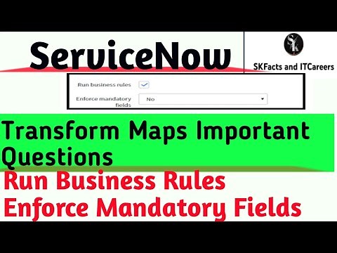 #servicenow transform maps || Run business rules || enforce mandatory fields || #servicenow