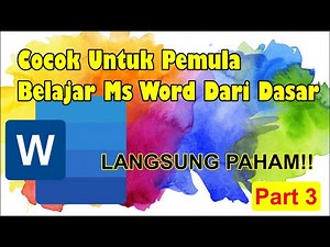 Belajar Ms Word 2007 Untuk Pemula Episode 3 - Belajar Word Dari Nol