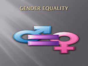 GENDER EQUALITY - SlideServe