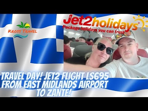 TRAVEL DAY! Jet2 Flight LS695 From East Midlands Airport To ZANTE!