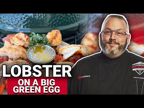 How To Make Lobster On A Big Green Egg - Ace Hardware