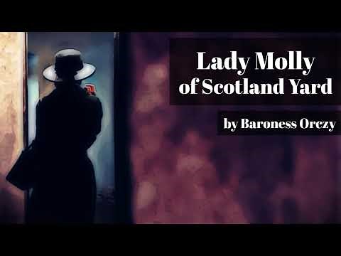 Lady Molly of Scotland Yard by Baroness Orczy