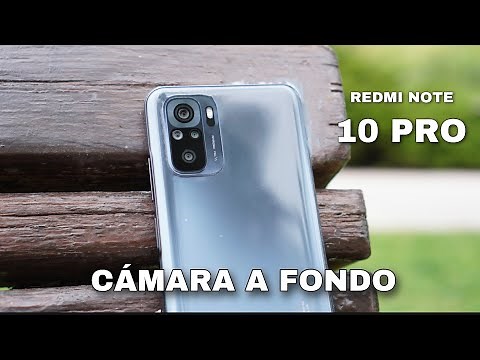 Redmi Note 10 Pro ¡CÁMARA A FONDO! IN-CRE-I-BLE