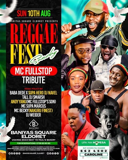 🌴 REGGAEFEST SUNDAY | 🕊️ MC FULLSTOP TRIBUTE 🌴 This Sunday, 10th August, join us at Baniyas Square Eldoret for a powerful edition of Reggaefest Sunday — dedicated to honouring the life and legacy of the one and only MC FULLSTOP. It’s more than just a show — it’s a celebration of a legend, a night of roots, respect, and reggae. 🎶 Musical Tribute by: 🔥 Baba Dede x Supa Hero DJ Navel 🔥 Tall DJ Smarsh 🔥 Andy Yang (MC Fullstop’s Son) 🔥 MC Supa Marcus 🔥 MC Becky (Nakuru Finest) 🔥 DJ Weider �