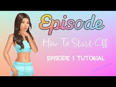 How To Start Off - Episode Tutorial 1