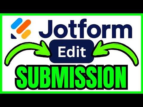 How To EDIT A Jotform Submission (QUICK & EASY) 2026