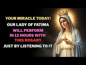 🚨 TODAY IS THE DAY! Our Lady of Fatima will act in 12 hours with this Rosary. Pray NOW!