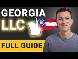Georgia LLC 2025 - How to Start an LLC in Georgia (Step-by-Step Guide)