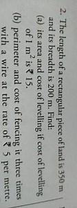 2. The length of a rectangular piece of land is 350 m and its b... | Filo