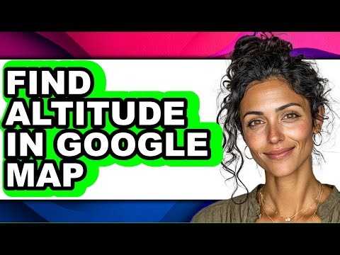 How to Find Altitude in Google Map - Step by Step