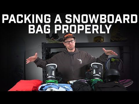 How To Pack Your Snowboard Bag For A Trip