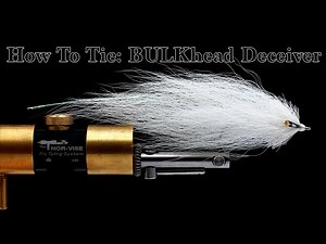 Fly Tying - BULKhead Deceiver