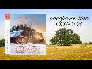 Book 2: Overprotective Cowboy (Hope Eternal Ranch Romance)Cowboy Clean Romance Full-Length Audiobook