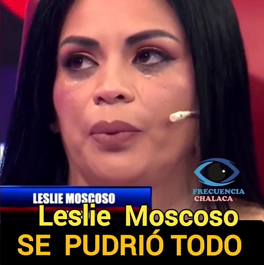 40K views · 642 reactions | ‼️LESLIE MOSCOSO EN SU PEOR MOMENTO HACIENDO FUERTES DECLARACIONES EN EL VALOR DE LA VERDAD ‼️ | Frecuencia chalaca | Facebook