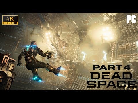 Dead Space - 4K Gameplay Part 4