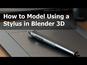 How to Model Using a Stylus in Blender 3d