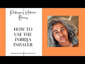 How to use inbrija the new levedopa inhaler for Parkinson's