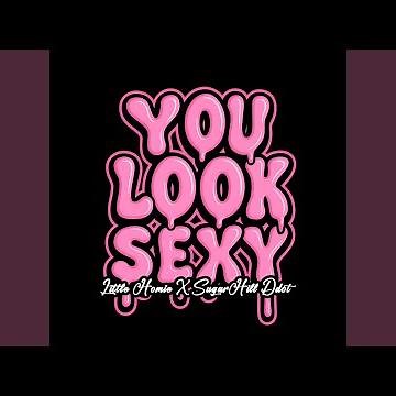 You Look Sexy