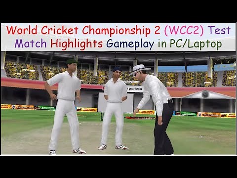 World Cricket Championship 2 (WCC2) Test Match Gameplay in PC / Laptop | Highlights | combominds
