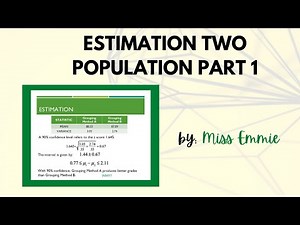 Estimation Two Population part 1 / Grade 11 Lesson