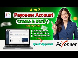 Payoneer Account Create & Verify | How to Create Payoneer Account in Bangladesh | Payoneer