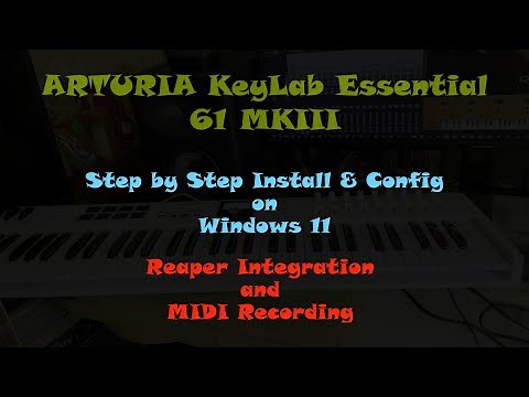 Arturia Keylab Essential 61 MKIII Step by Step Install & Config on Reaper and MIDI Recording